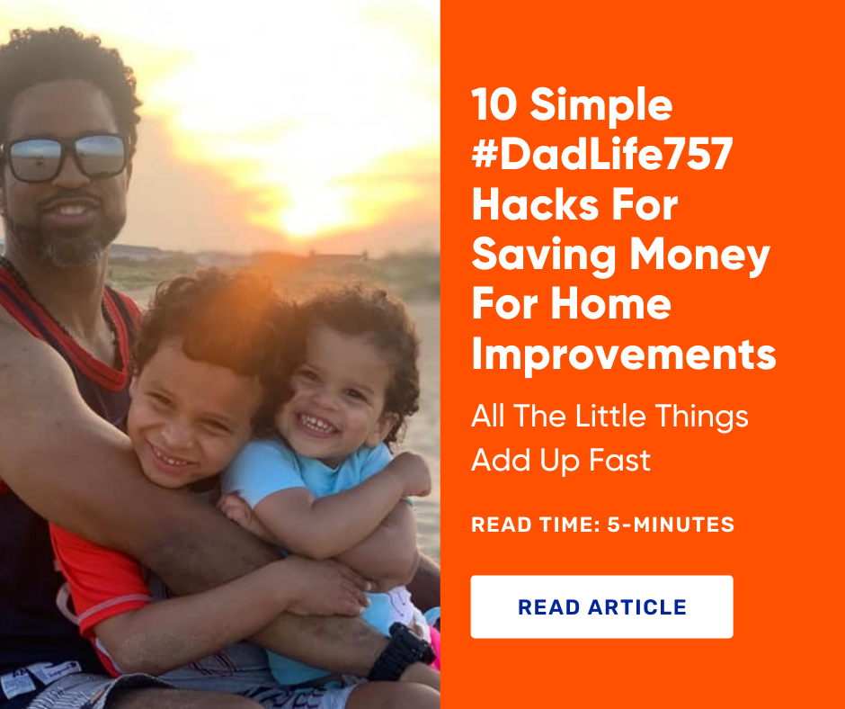 10 Simple #DadLife757 Hacks For Saving Money For H...