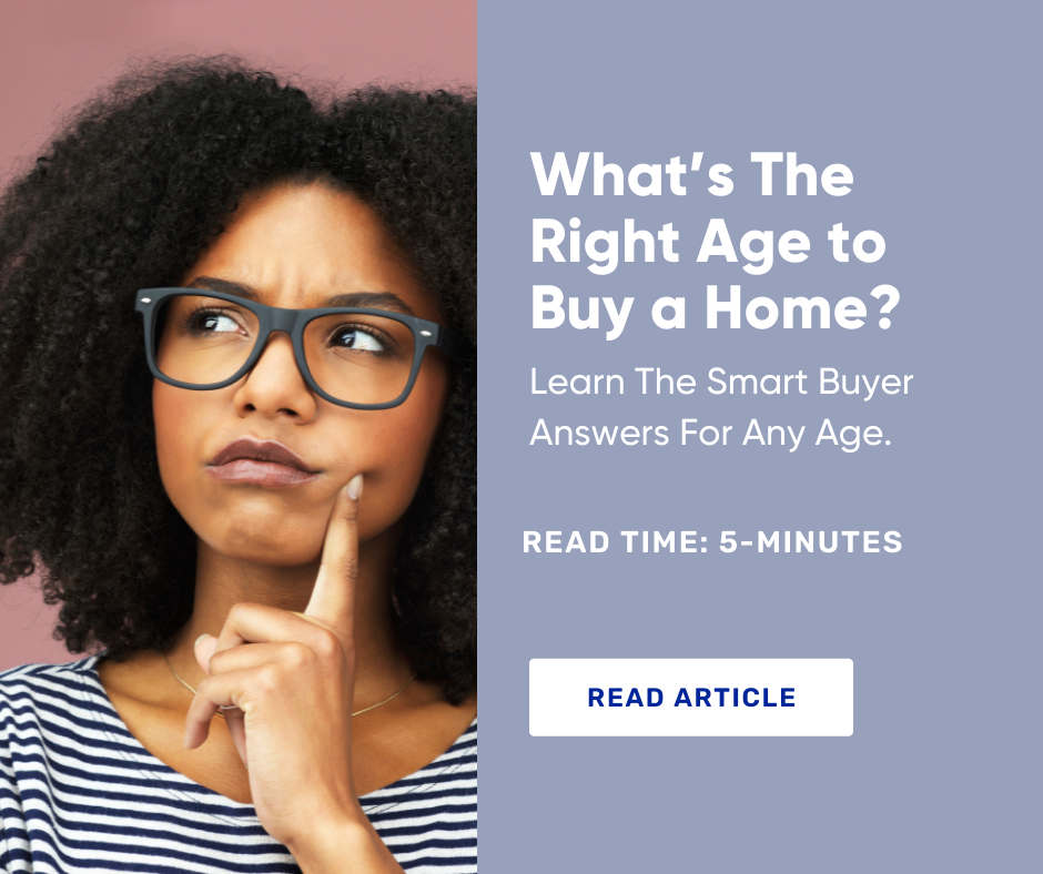 What’s The Right Age to Buy a Home? Learn The Sm...