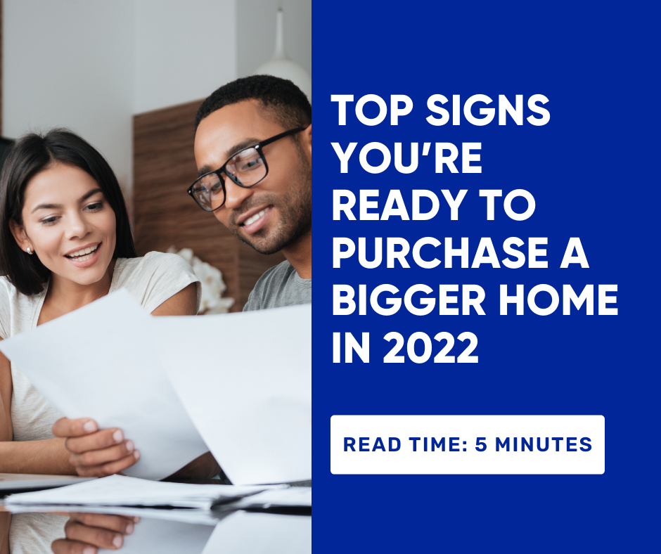 Top Signs You're Ready to Purchase a Bigger Home in 2022 - CMS Mortgage Solutions