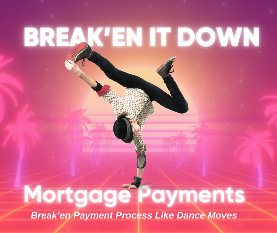 Break’en It Down: What’s Included in a Mortgage Payment - CMS Mortgage Solutions