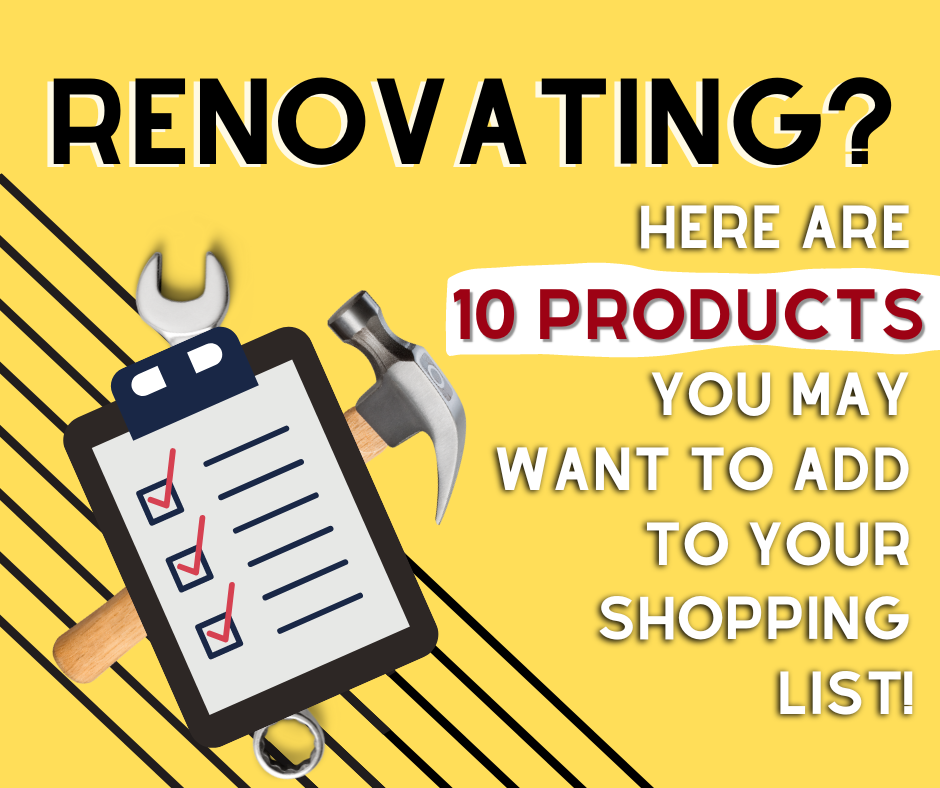 Renovating Shopping List - Here are 10 Products to Add to your Shopping List! - CMS Mortgage Solutions