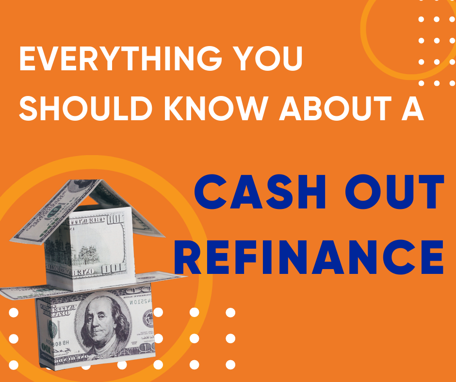 Everything You Should Know About A Cash Out Refinance - CMS Mortgage Solutions