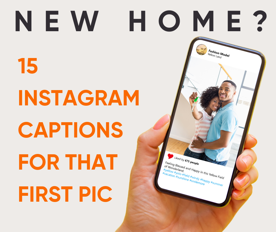 Bought A New Home? Here are 15 Instagram Captions For That First Pic - CMS Mortgage Solutions