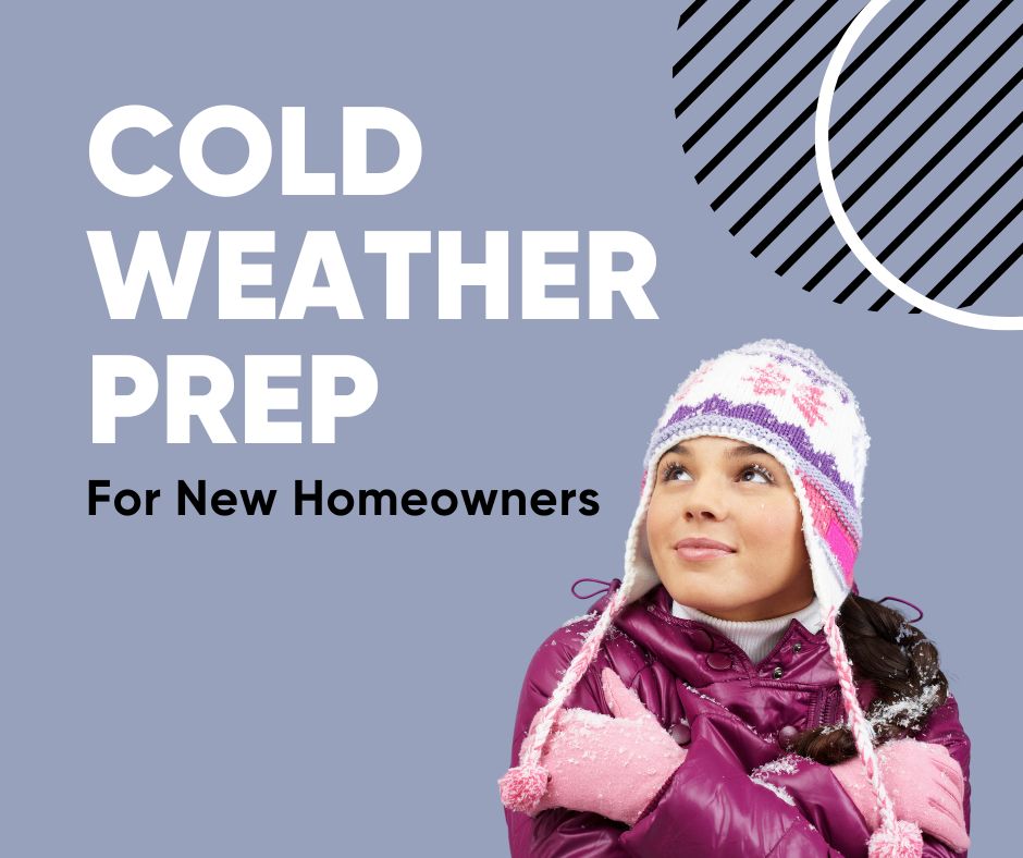 Cold Weather Preparation for New Homeowners