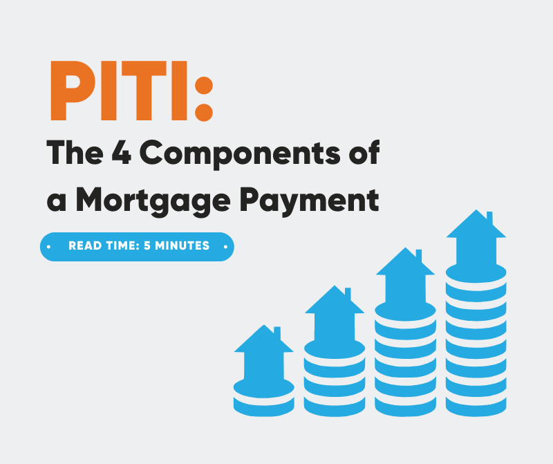 PITI: The 4 Components of a Mortgage Payment