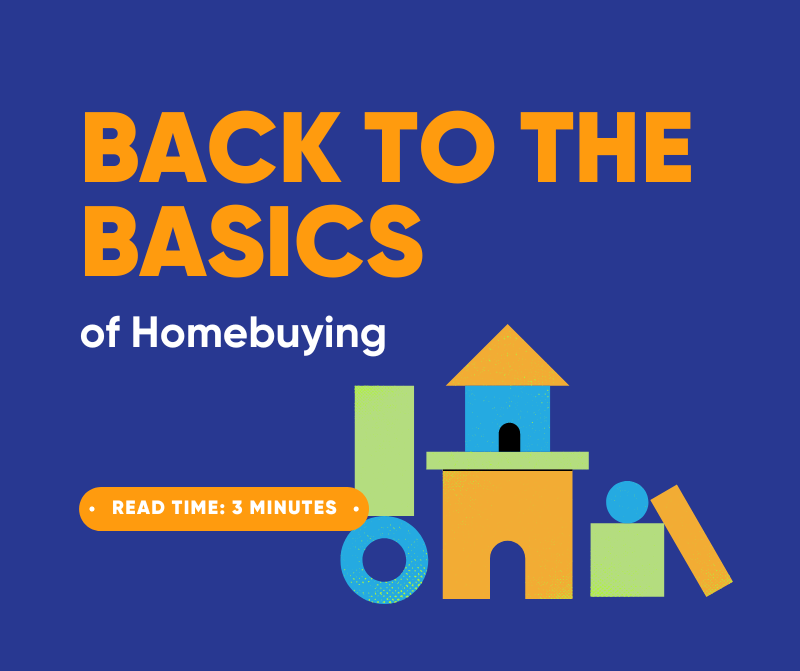 Getting Back to the Basics of Homebuying