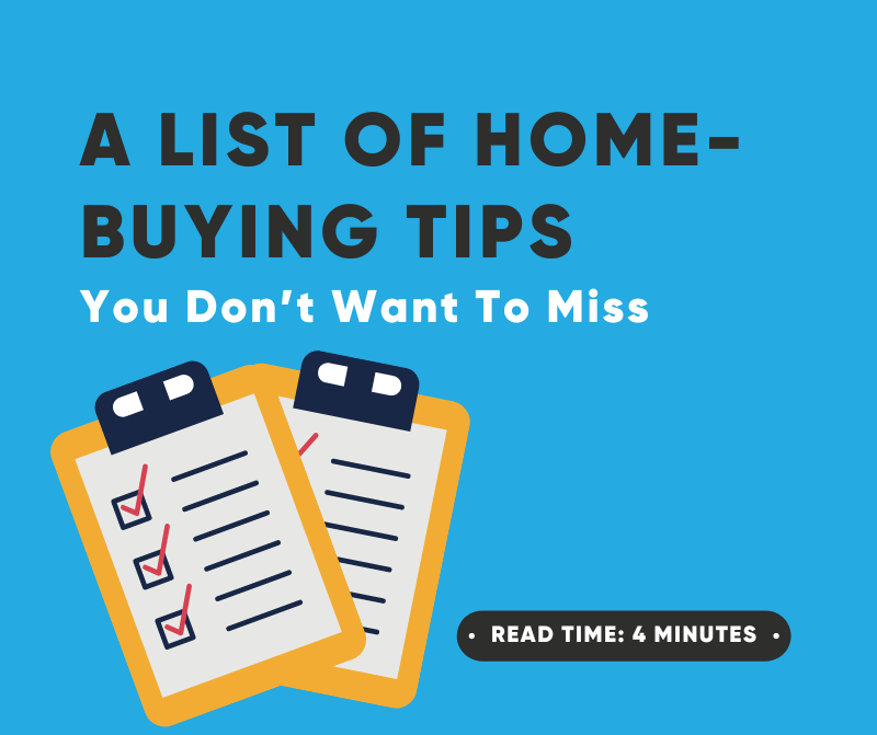 A List of Home-Buying Tips You Don’t Want To Mis...