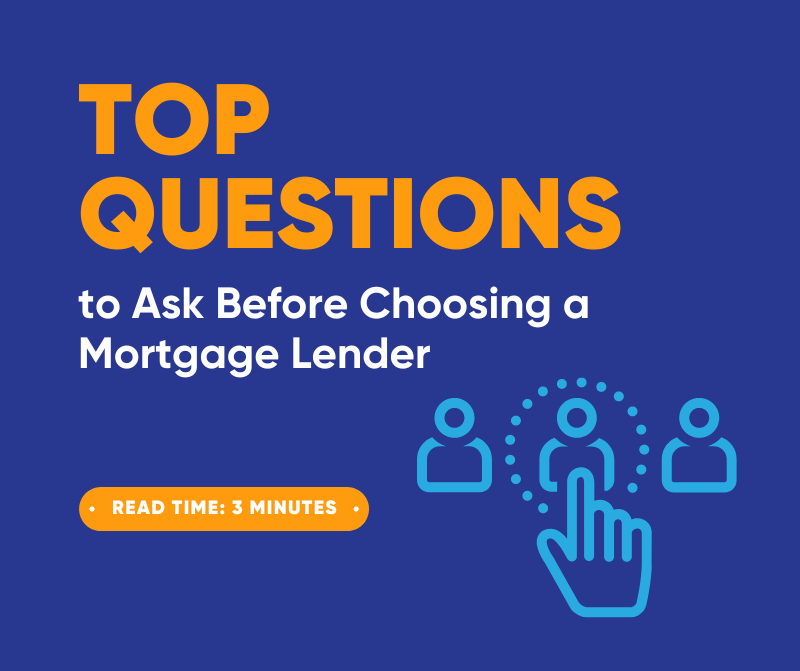 Questions to Ask Before Choosing a Mortgage Lender